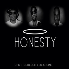 Honesty ft. JFK & X-Capone