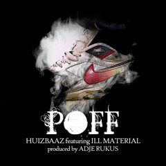 HUIZBAAZ feat. ILL MATERIAL - Poff (prod. ADJE RUKUS)