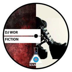 Djwor - Fiction (((Sound Lab))) Fresh ´dont drive me nuts `Otis remix