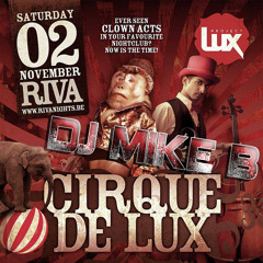 Dj Mike B - Cirque De Lux @ Riva (02.11.2013)