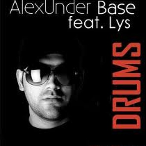 alexunder base feat lys drums