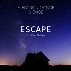 Electric Joy Ride & Exige(ft. Zoë Phillips)- Escape