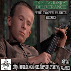 Deliverance (Dueling Banjos) The Tooth Faerie Remix