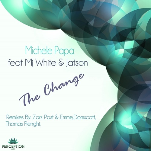 Michele Papa, MJ White, Jatson - The Change