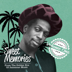 Sweet Memories Vol.1 - From The Golden Era Of Jamaican Music