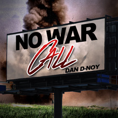 No War Call - Dan D-Noy (Original Edit)