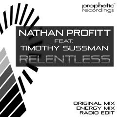 Nathan Profitt feat. Timothy Sussman - Relentless (Energy Mix)