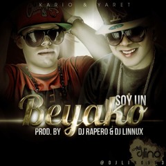 Soy Un Beyako (Prod.By DJ Rapero & DJ Linnux)2014