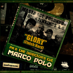 Marco Polo "Glory (Finish Hard)" ft. Masta Ace, AG, Posdnuos & Dion Jenkins