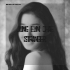 Jung Eun Chae - 이방인 (Stranger)