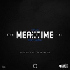 C Plus ft. iamsu! - "In The Meantime" (prod. The Invasion)