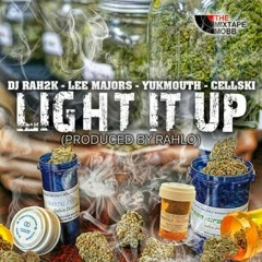 DJ Rah2k - "Light It Up" ft. Lee Majors, Cellski, Yukmouth
