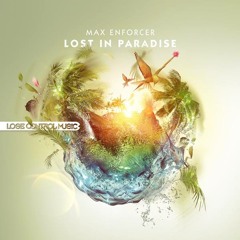 Max Enforcer - Lost in Paradise (Hardstyle) HQ