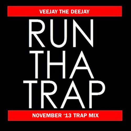 NOVEMBER '13 TRAP MIX- RUN THA TRAP