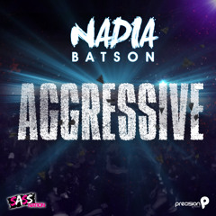 Nadia Batson - AGGRESSIVE