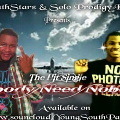 YSP ft DTO - Nobody Needs Nobody
