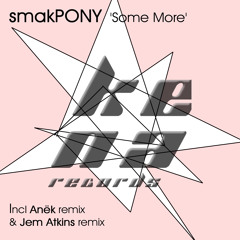 smakPONY "Some More" (Original)