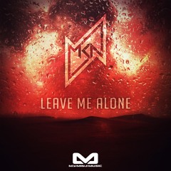 MKN - Leave Me Alone - My Mind Music (MMM002)