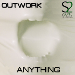 Outwork - Anything (Original Mix)