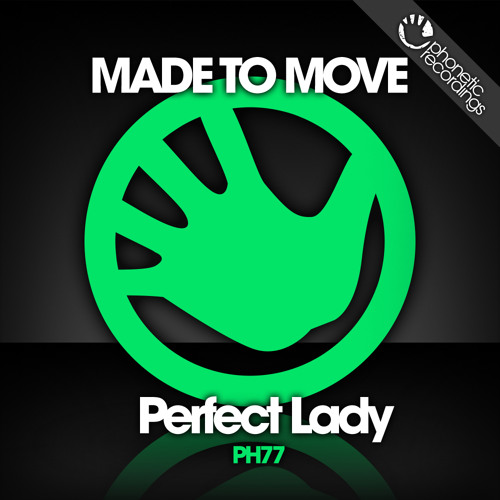 Made To Move - Perfect Lady (Original Mix) OUT NOW