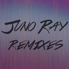 Juno Ray Remixes