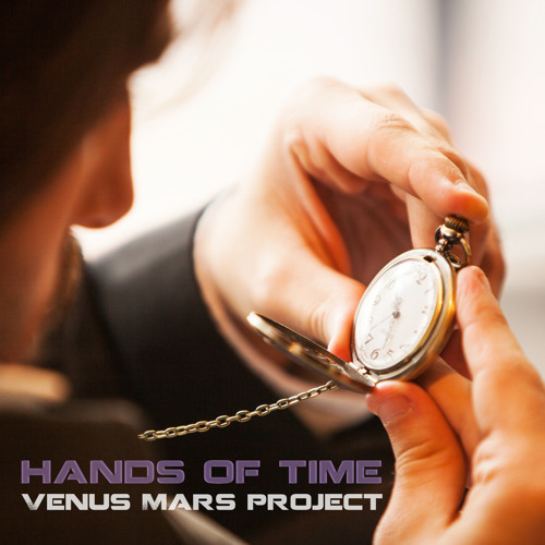Venus Mars Project- Hands Of Time