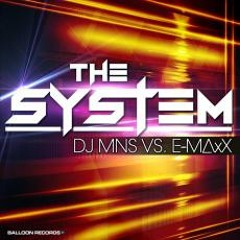 DJ MNS Vs. E - Maxx - The System (Selecta & Sanny Remix) Balloon Records