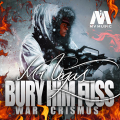 Mr. Vegas - Bury Him Fuss (War Crismus) [MV Music 2013]
