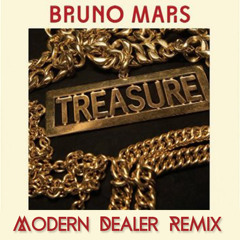 Treasure - Bruno Mars (Modern Dealer Remix)
