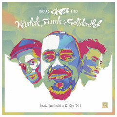 Rikard "Skizz" Bizzi - Kärlek, Funk & Solidaritet feat. Timbuktu & Eye N I (från PH3) (Sasac Remix)