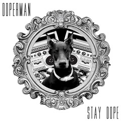 DOPERMAN - STAY DOPE EP (FREE DOWNLOAD IN DESCRIPTION)