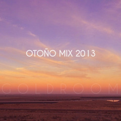 Goldroom - Otoño Mix 2013