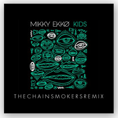 Mikky Ekko - Kids (The Chainsmokers Remix)
