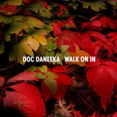 Doc Daneeka & Ratcatcher  - Walk on in