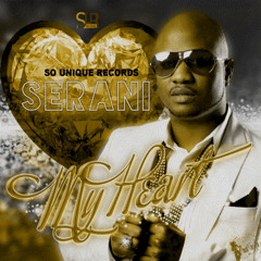 SERANI - MY HEART [SoUnique Records] ZodiakWorldWide