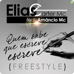 Elias Carter Mc ft Amancio Mc -Quem Sabe Q Escreve, Escreve [Capt. By Free Hand´s]