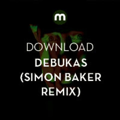 Download: Debukas 'Shake'(Simon Baker remix)