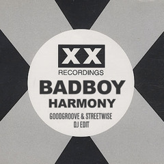 BADBOY HARMONY (Goodgroove & Streetwise Dj Edit)