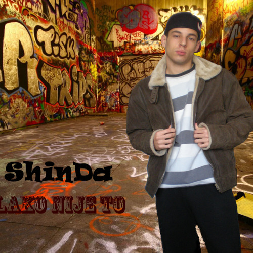 Shinda - Lako Nije To