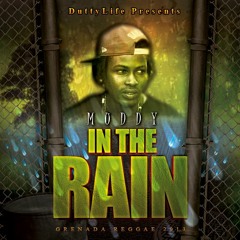 Muddy - In The Rain (Grenada Reggae 2013)