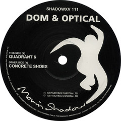 Dom & Optical - Quadrant 6 VIP(Moving Shadow)