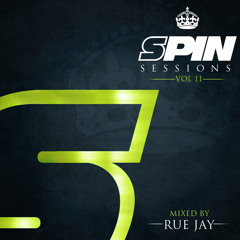 SPIN SESSIONS VOL.11 mixed by RUE JAY