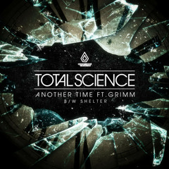 Total Science feat. Grimm - Another Time - Spearhead Records