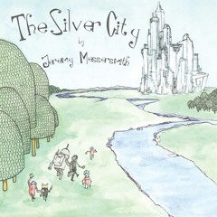 Jeremy Messersmith - The Silver City - 06 Miracles