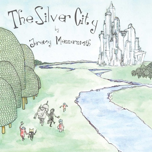 Jeremy Messersmith - The Silver City - 06 Miracles