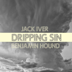Benjamin Hound & Jack Iver - Dripping Sin