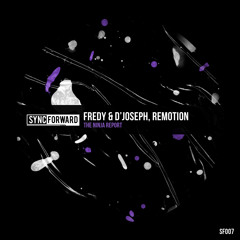 Fredy & D'Joseph, Remotion - The Ninja Report (Original Mix) [Sync Forward]