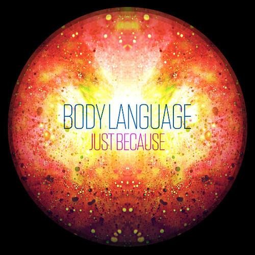 Body Language - Just Because (Figgy Remix)