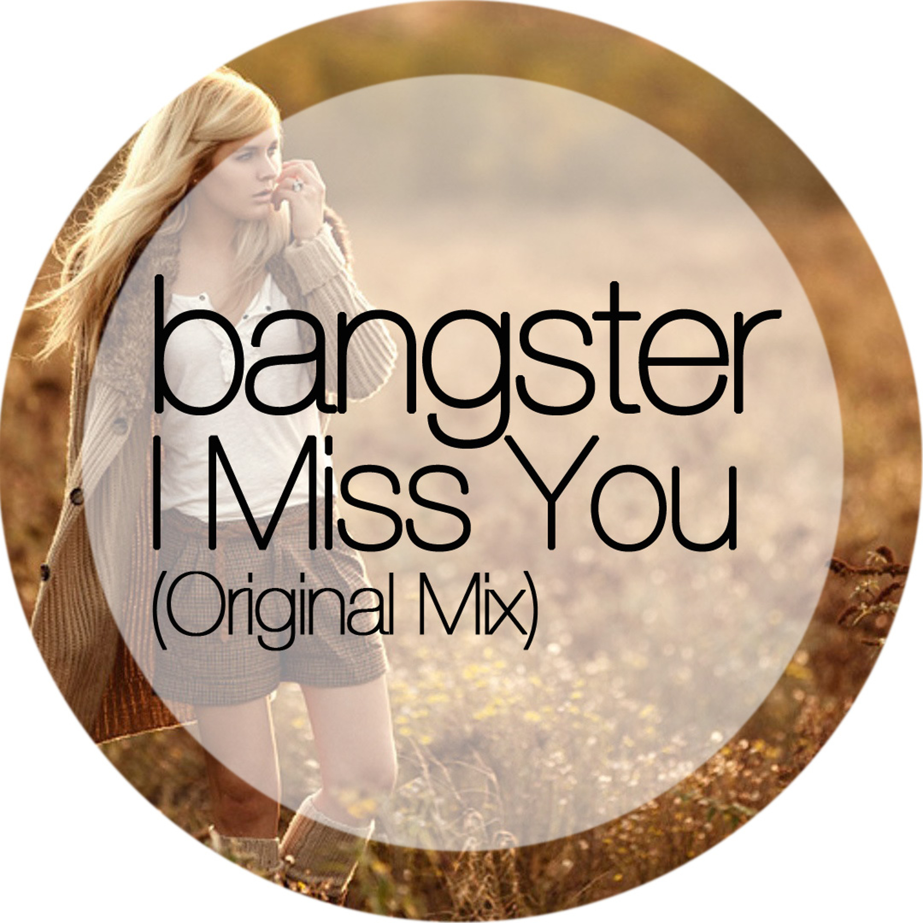 Bangster - I Miss You (Original Mix) FREE DOWNLOAD!!!