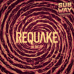 Requake - No Air EP (SUBWAY031) [FKOF Promo]